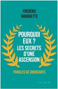 Pourquoi eux? Les secrets d’une ascension