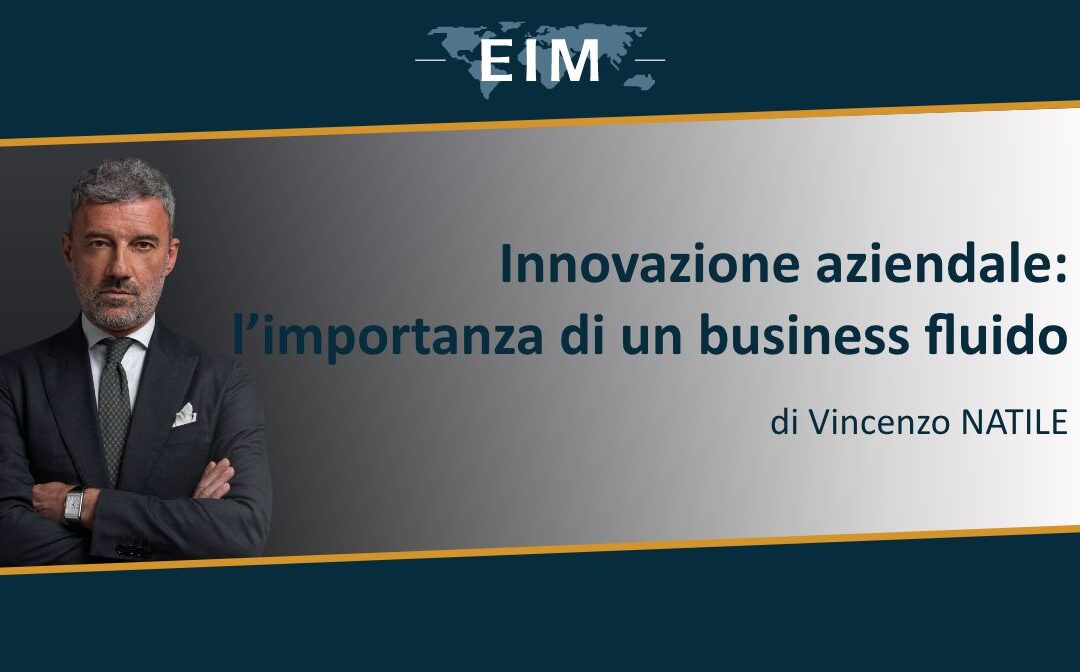 Innovazione aziendale: l’importanza di un business fluido