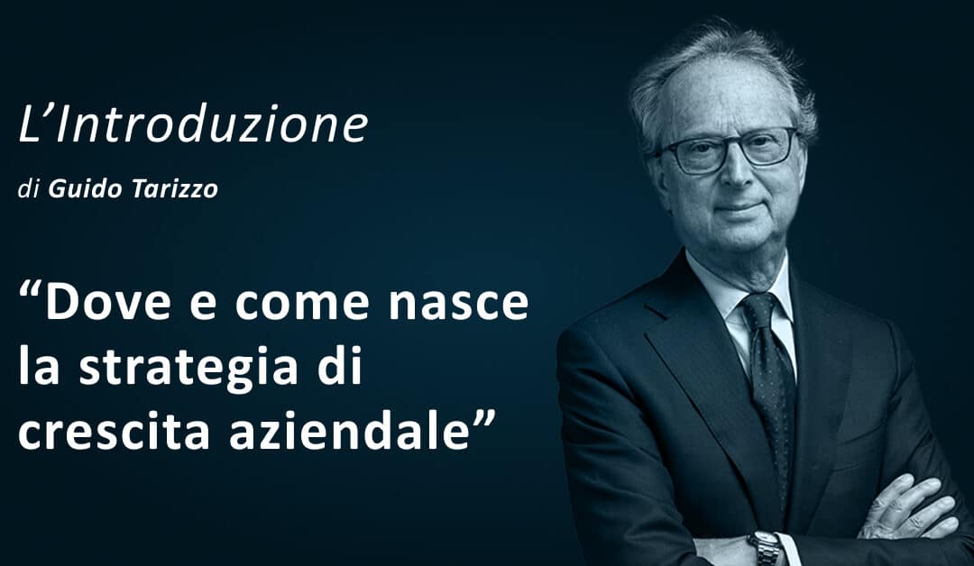 Dove e come nasce la strategia di crescita aziendale
